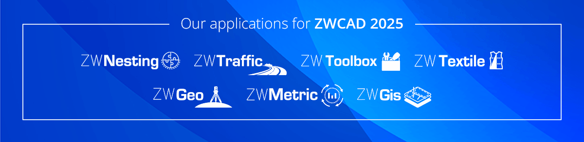 Our applications for ZWCAD 2025